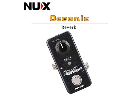 NUX Oceanic Reverb 殘響 效果器